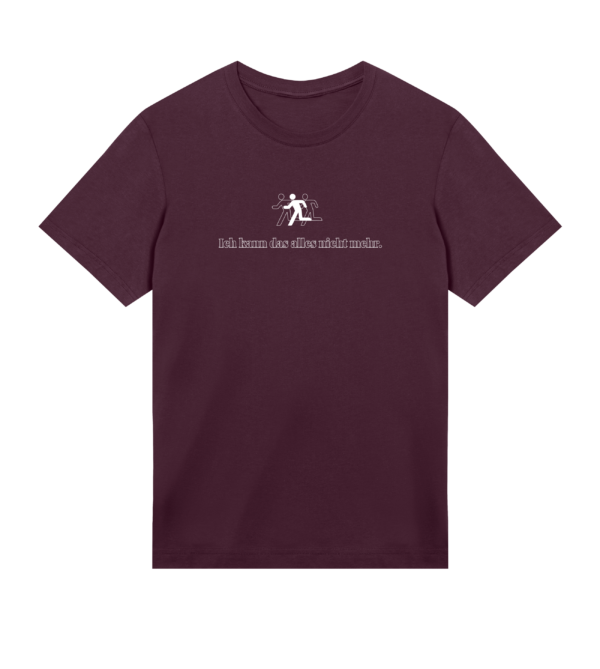 Ich kann das alles nicht mehr T-SHIRT MAROON
